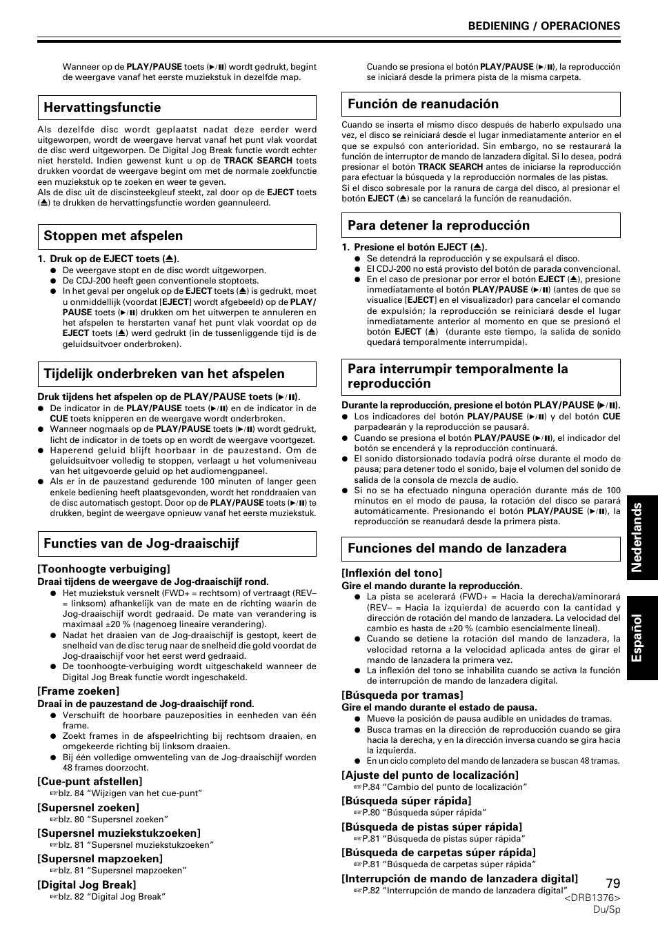 Nederlands espa ñ ol, Hervattingsfunctie, Stoppen met afspelen | Tijdelijk onderbreken van het afspelen, Functies van de jog-draaischijf, Función de reanudación, Para detener la reproducción, Para interrumpir temporalmente la reproducción, Funciones del mando de lanzadera | Pioneer CDJ-200 User Manual | Page 79 / 92