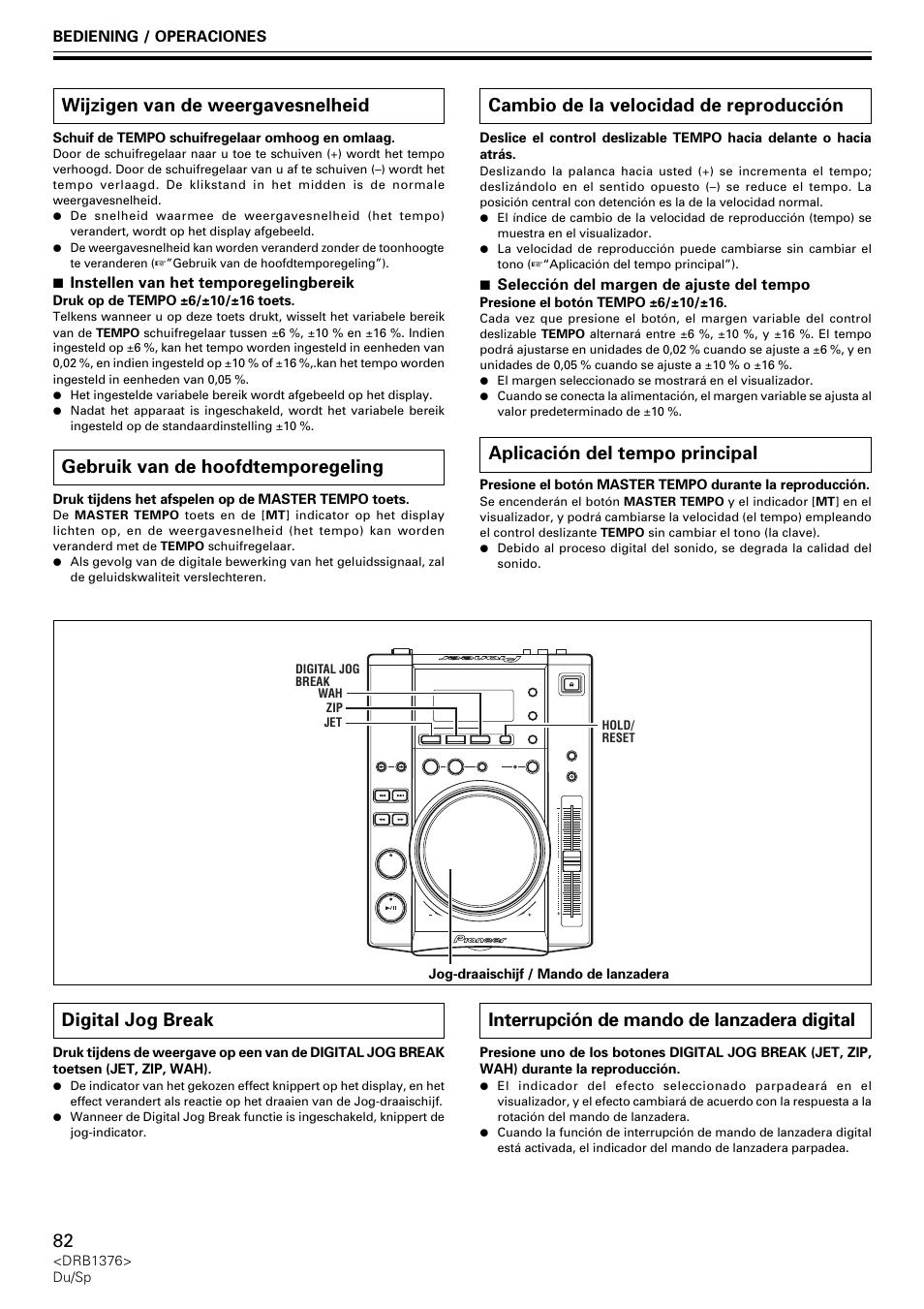 Wijzigen van de weergavesnelheid, Gebruik van de hoofdtemporegeling, Digital jog break | Cambio de la velocidad de reproducción, Aplicación del tempo principal, Interrupción de mando de lanzadera digital | Pioneer CDJ-200 User Manual | Page 82 / 92