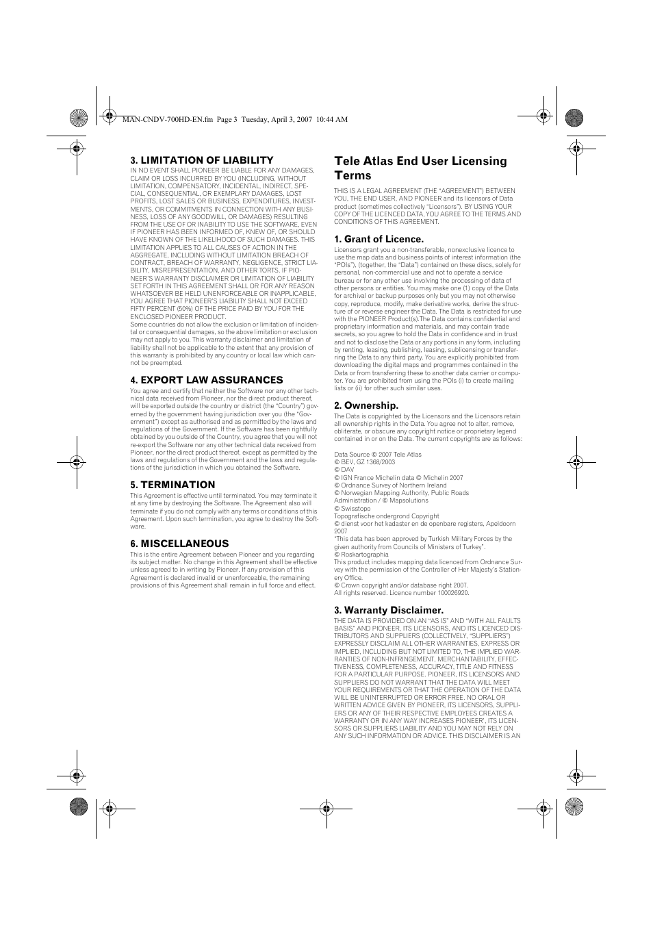 Tele atlas end user licensing terms, Limitation of liability, Export law assurances | Termination, Miscellaneous, Grant of licence, Ownership, Warranty disclaimer | Pioneer CNDV-700HD User Manual | Page 3 / 18