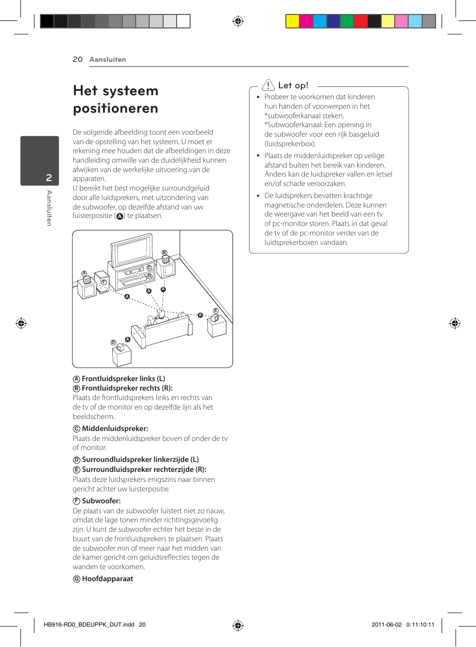 20 het systeem positioneren, Het systeem positioneren, Let op | Aansluiten 20 a ansluit en, Te plaatsen, Frontluidspreker links (l), Surroundluidspreker linkerzijde (l) | Pioneer BCS-313 User Manual | Page 376 / 436