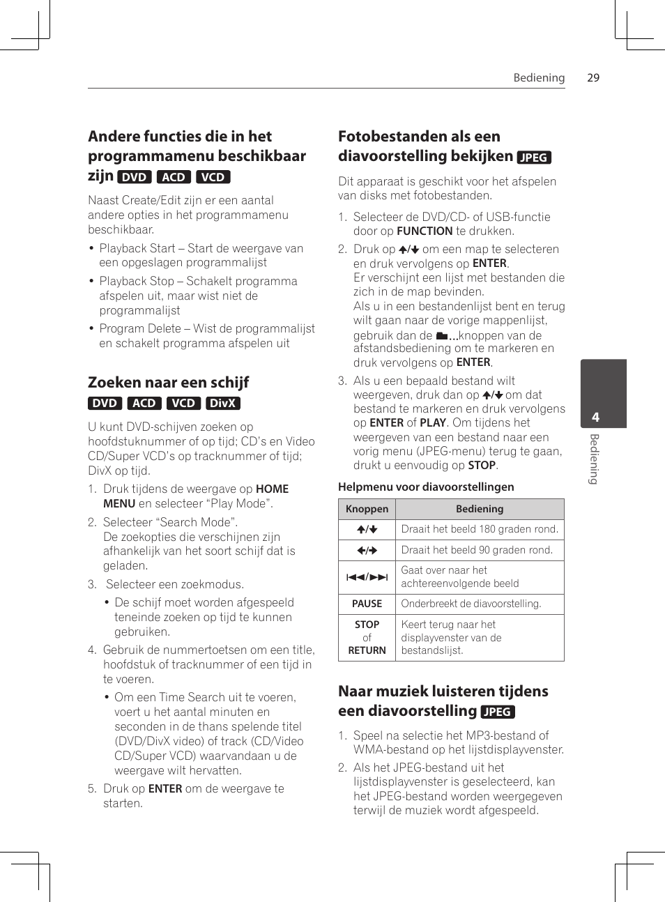 Andere functies die in het, Programmamenu beschikbaar zijn, Zoeken naar een schijf | Fotobestanden als een, Diavoorstelling bekijken, Naar muziek luisteren tijdens een, Diavoorstelling, Fotobestanden als een diavoorstelling bekijken, Naar muziek luisteren tijdens een diavoorstelling | Pioneer DCS-222K User Manual | Page 213 / 280