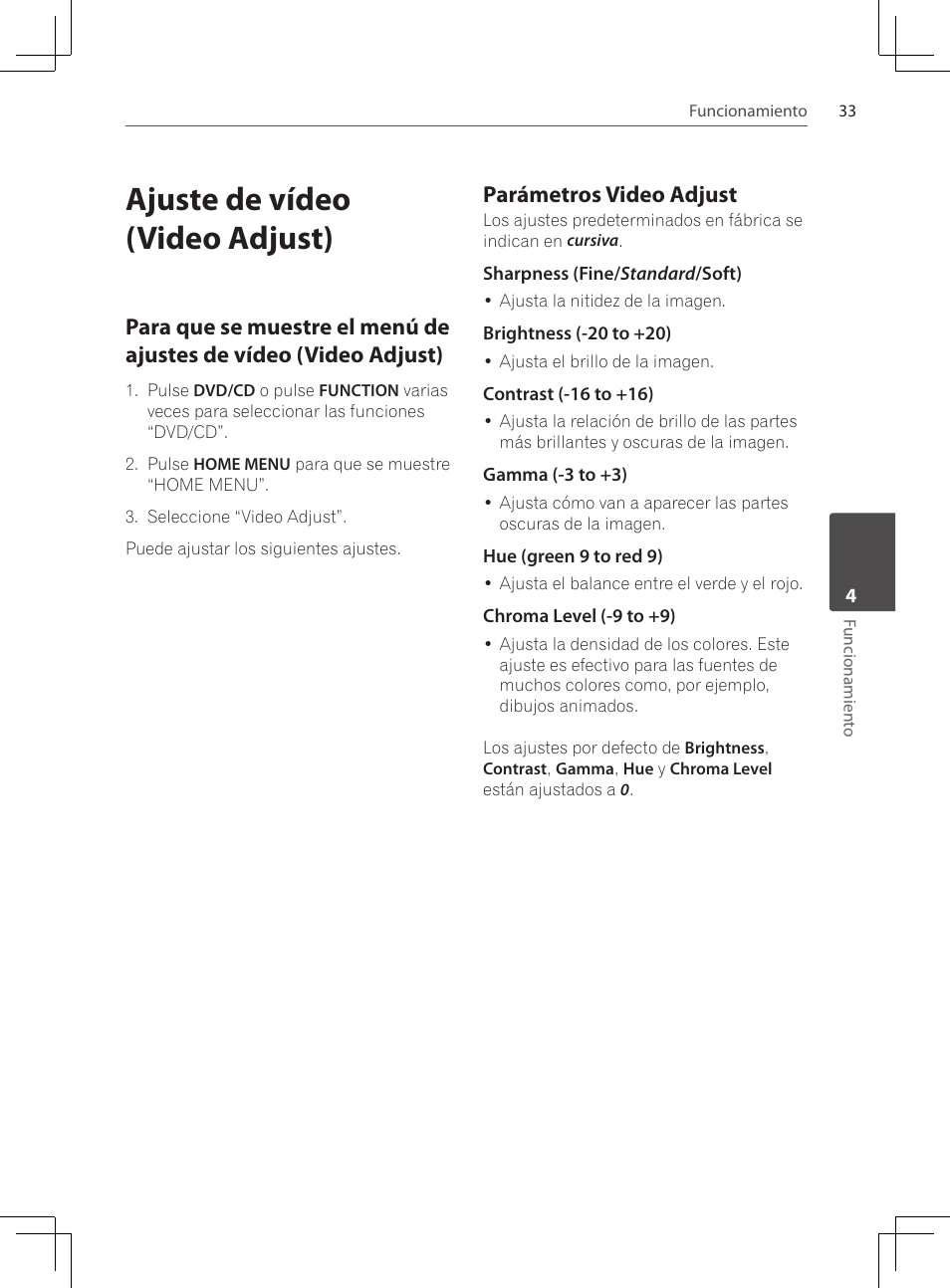 Ajuste de vídeo (video adjust), Para que se muestre el menú de, Ajustes de vídeo (video adjust) | Parámetros video adjust | Pioneer DCS-222K User Manual | Page 263 / 280