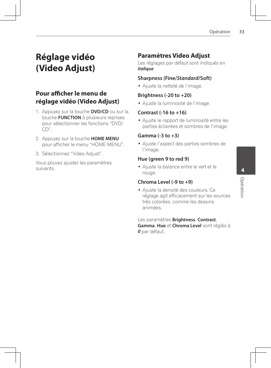 Réglage vidéo (video adjust), Pour afficher le menu de réglage, Vidéo (video adjust) | Paramètres video adjust | Pioneer DCS-222K User Manual | Page 79 / 280