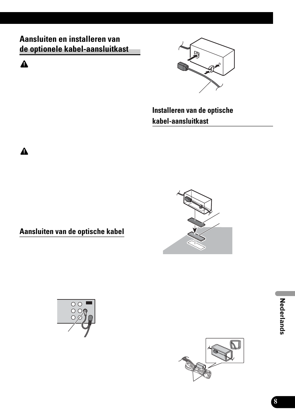 Aansluiten en installeren van de optionele, Kabel-aansluitkast, Aansluiten van de optische kabel | Installeren van de optische kabel-aansluitkast | Pioneer DVH-P4100UB User Manual | Page 69 / 74