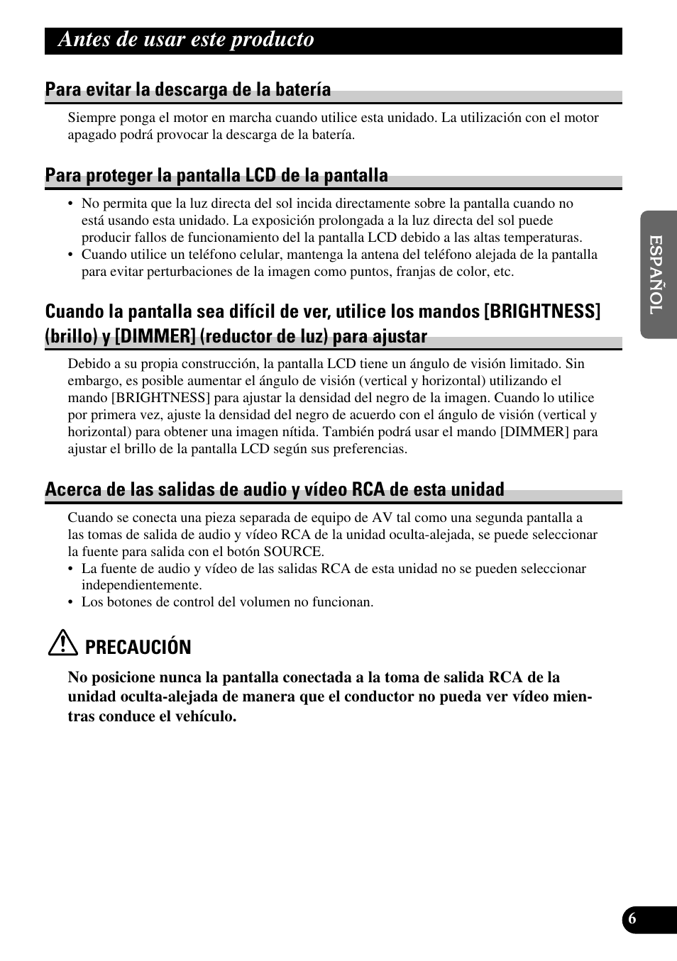 Antes de usar este producto, Acerca de las salidas de audio y vídeo, Rca de esta unidad | Para evitar la descarga de la batería, Para proteger la pantalla lcd de la pantalla, Precaución | Pioneer AVD-W6200 User Manual | Page 35 / 88