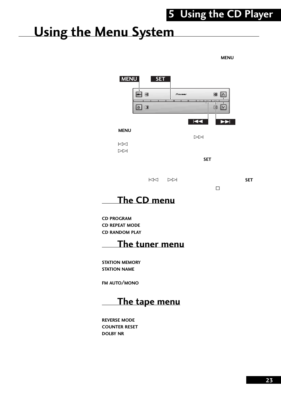 Using the menu system, 5 using the cd player, The cd menu | The tuner menu, The tape menu | Pioneer CT-L77 User Manual | Page 23 / 48
