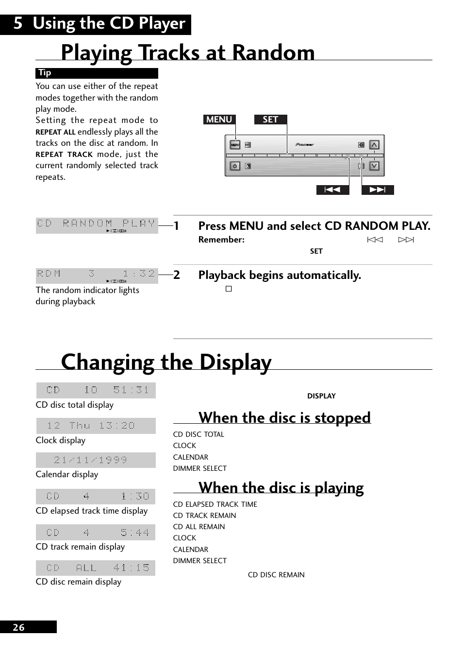 Playing tracks at random, Changing the display, 5 using the cd player | When the disc is stopped, When the disc is playing, 1press menu and select cd random play, 2playback begins automatically | Pioneer CT-L77 User Manual | Page 26 / 48