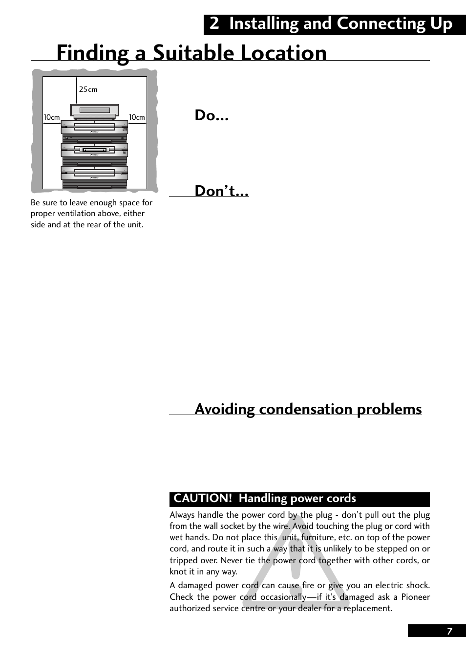 Finding a suitable location, 2 installing and connecting up, Don’t | Avoiding condensation problems, Caution! handling power cords | Pioneer CT-L77 User Manual | Page 7 / 48