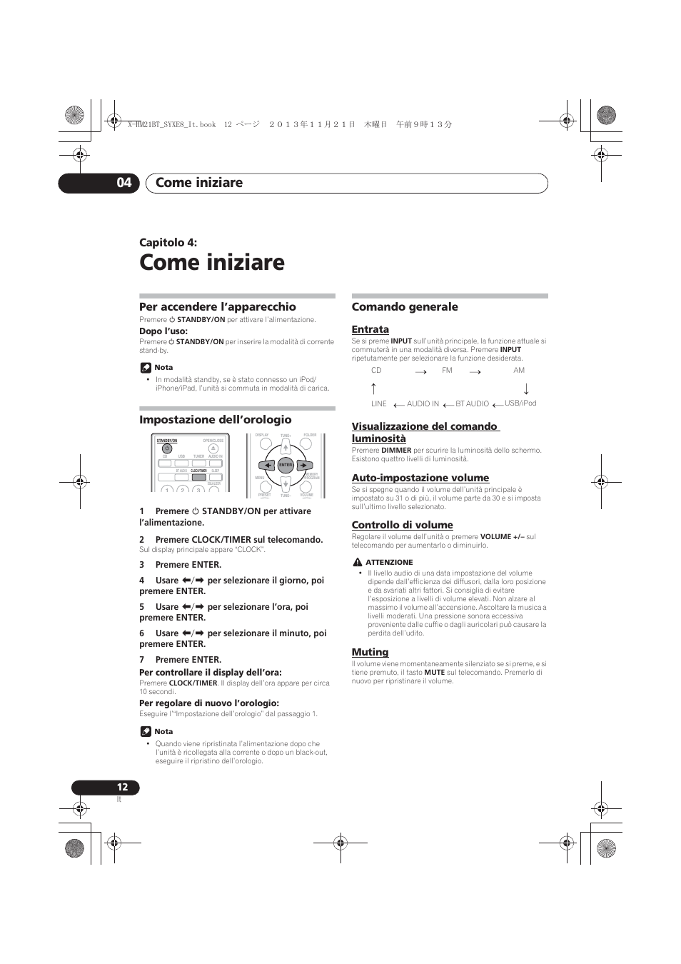 04 come iniziare, Per accendere l’apparecchio, Impostazione dell’orologio | Comando generale, Entrata, Visualizzazione del comando luminosità, Auto-impostazione volume, Controllo di volume, Muting, Come iniziare | Pioneer X-HM21BT-S User Manual | Page 120 / 256