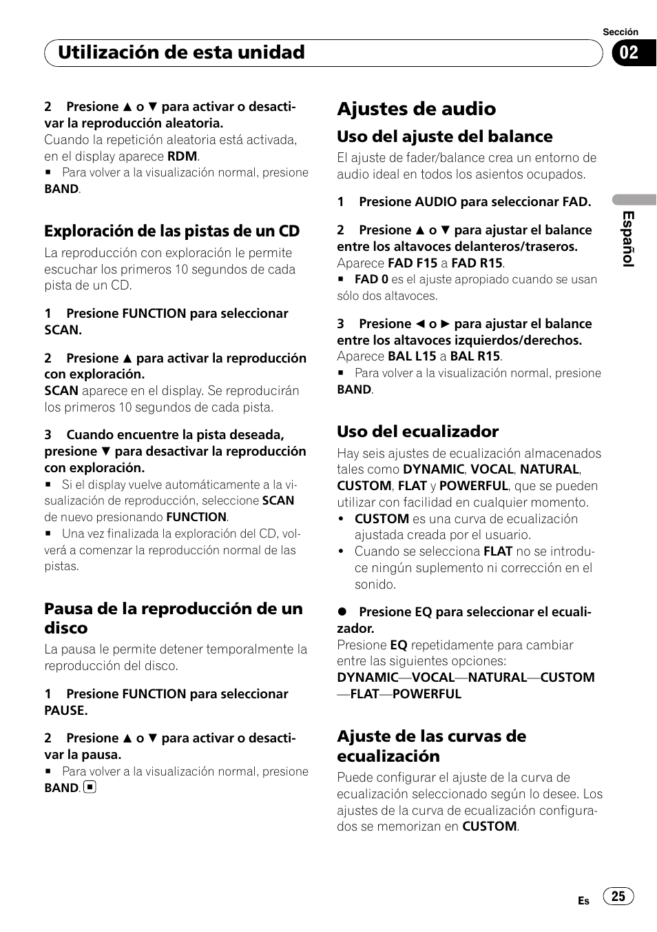 Exploración de las pistas de un cd 25, Pausa de la reproducción de un, Disco | Ajustes de audio, Uso del ajuste del balance 25, Uso del ecualizador 25, Ajuste de las curvas de, Ecualización, Utilización de esta unidad, Exploración de las pistas de un cd | Pioneer DEH-1900R User Manual | Page 25 / 109