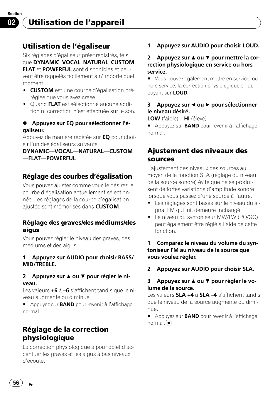 Utilisation de l’égaliseur 56, Réglage des courbes d’égalisation 56, Réglage de la correction | Physiologique, Ajustement des niveaux des, Sources, Utilisation de l ’appareil, Utilisation de l ’égaliseur, Réglage des courbes d ’égalisation, Réglage de la correction physiologique | Pioneer DEH-1900R User Manual | Page 56 / 109