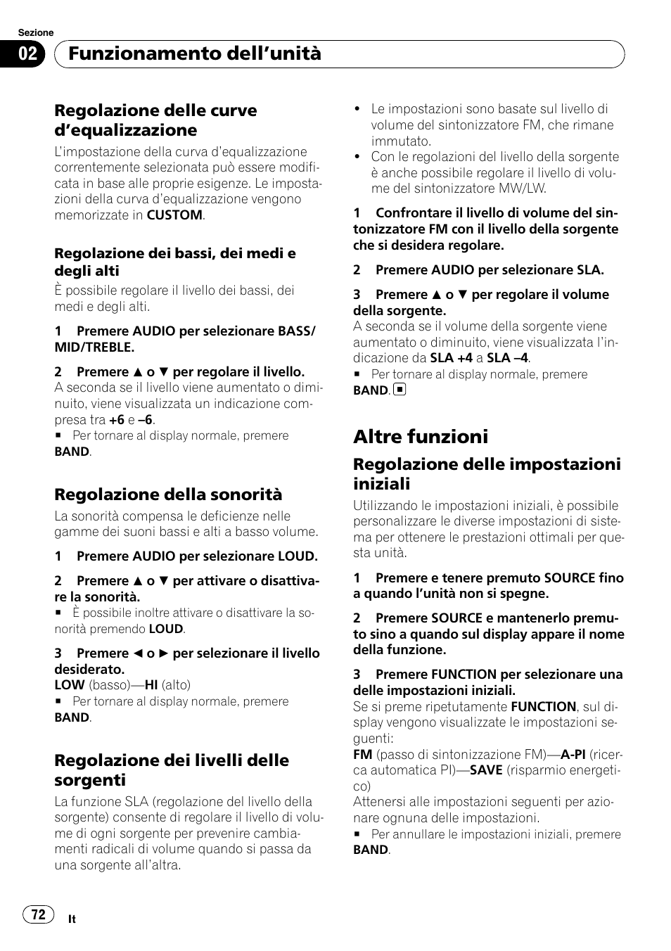 Regolazione delle curve, Equalizzazione 72, Regolazione della sonorità 72 | Regolazione dei livelli delle, Sorgenti, Altre funzioni, Regolazione delle impostazioni, Iniziali, Funzionamento dell ’unità, Regolazione delle curve d ’equalizzazione | Pioneer DEH-1900R User Manual | Page 72 / 109