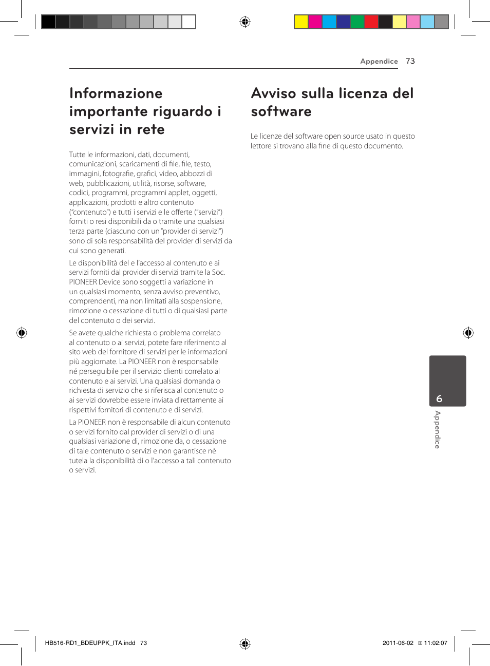 73 informazione importante riguardo i servizi, In rete, 73 avviso sulla licenza del software | Informazione importante riguardo i servizi in rete, Avviso sulla licenza del software | Pioneer BCS-FS515 User Manual | Page 297 / 452