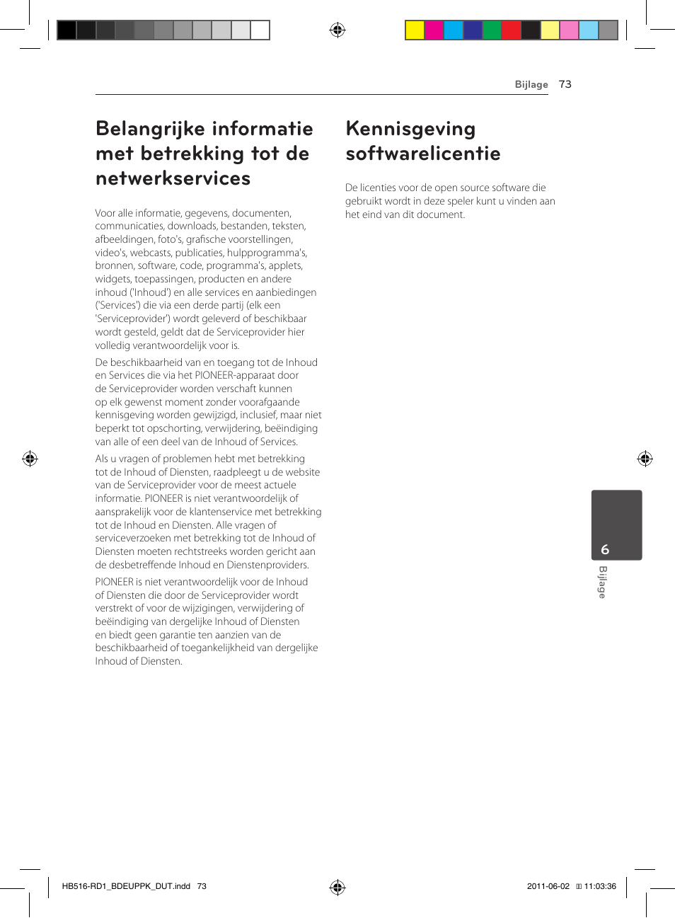 73 belangrijke informatie met betrekking tot, De netwerkservices, 73 kennisgeving softwarelicentie | Kennisgeving softwarelicentie | Pioneer BCS-FS515 User Manual | Page 441 / 452