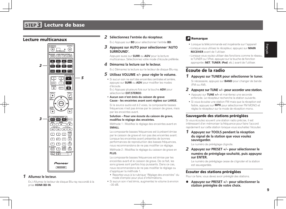 Lecture de base, Lecture multicanaux, Écoute de la radio | Sauvegarde des stations préréglées, Écouter des stations préréglées, Allumez le lecteur, Sélectionnez l’entrée du récepteur, Appuyez sur auto pour sélectionner ‘auto surround, Démarrez la lecture sur le lecteur, Utilisez volume +/– pour régler le volume | Pioneer VSX-924-K User Manual | Page 19 / 76
