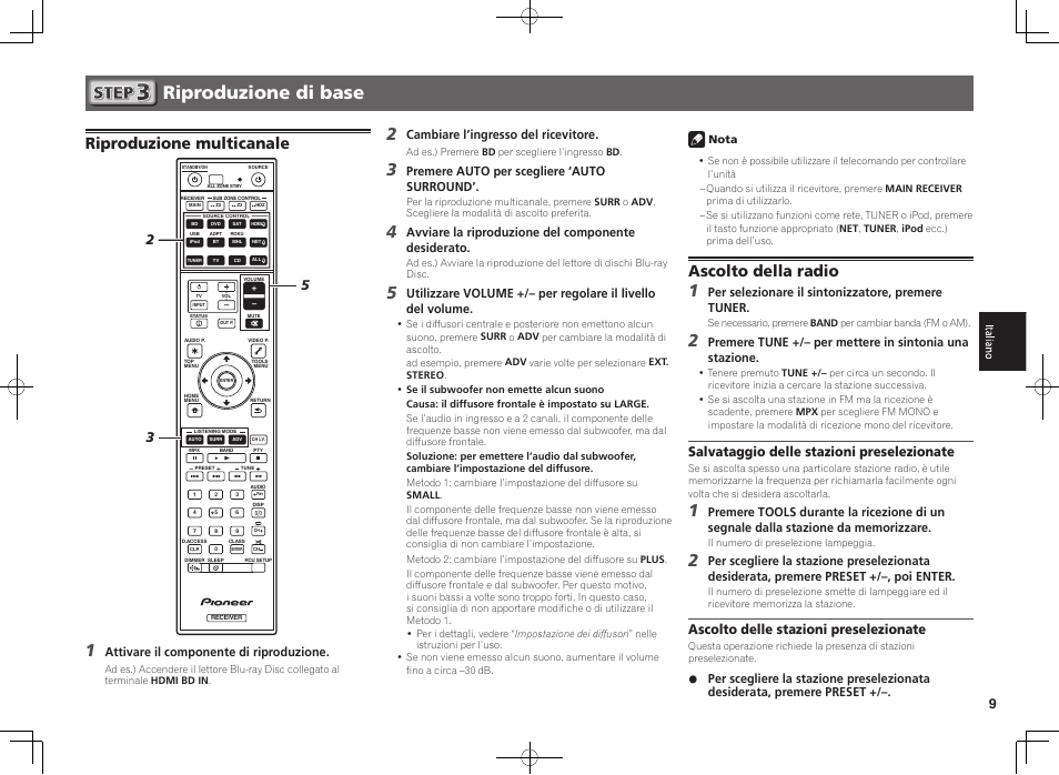 Riproduzione di base, Riproduzione multicanale, Ascolto della radio | Salvataggio delle stazioni preselezionate, Ascolto delle stazioni preselezionate, Attivare il componente di riproduzione, Cambiare l’ingresso del ricevitore, Premere auto per scegliere ‘auto surround, Avviare la riproduzione del componente desiderato, Per selezionare il sintonizzatore, premere tuner | Pioneer VSX-924-K User Manual | Page 39 / 76