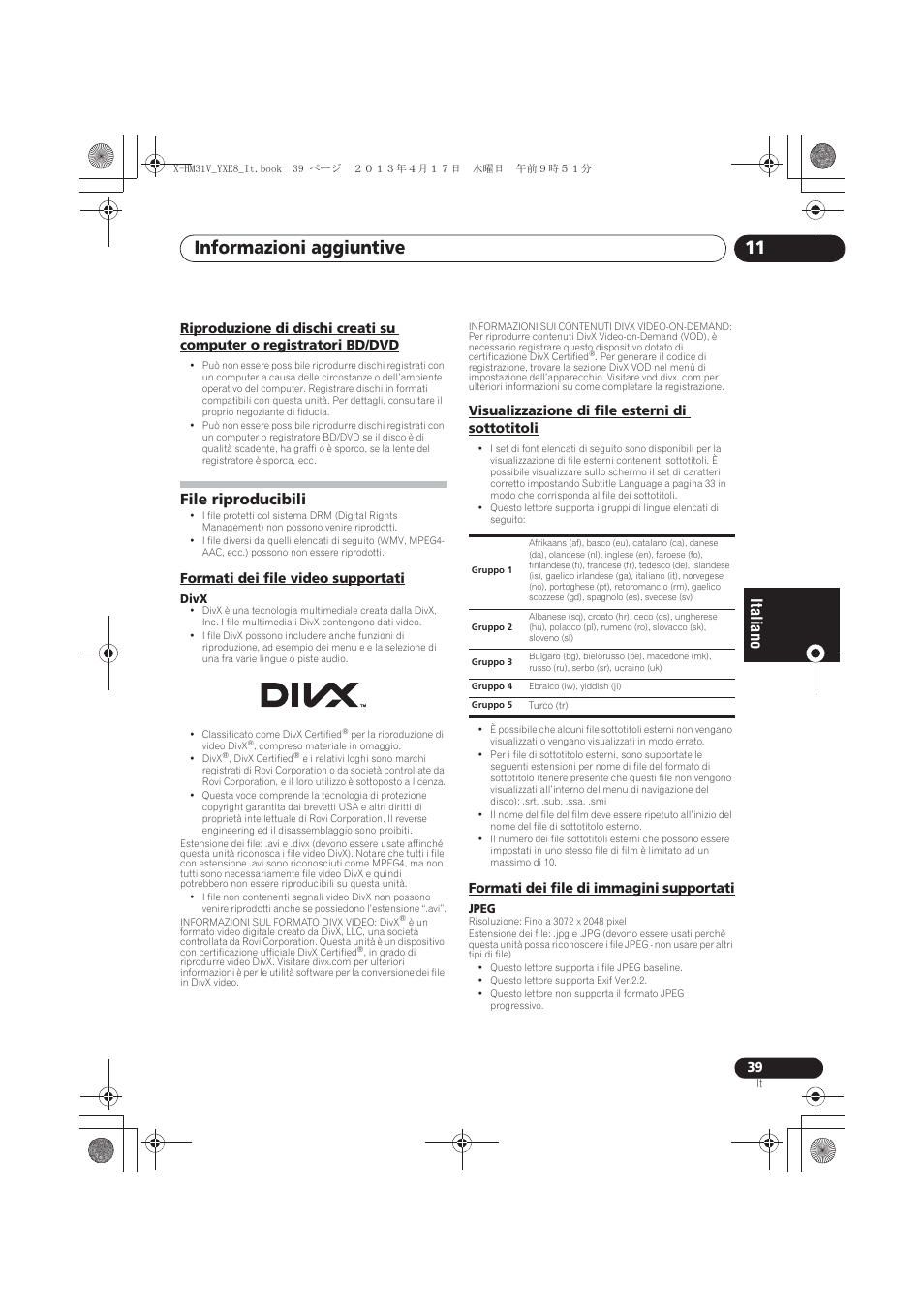 Bd/dvd, File riproducibili, Formati dei file video supportati | Visualizzazione di file esterni di sottotitoli, Formati dei file di immagini supportati, Informazioni aggiuntive 11 | Pioneer X-HM31V-K User Manual | Page 165 / 256