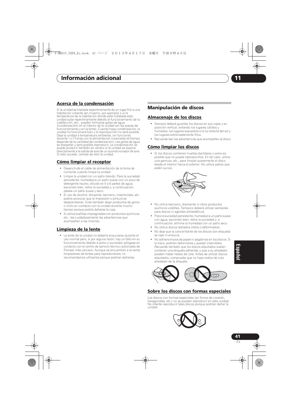 Acerca de la condensación, Cómo limpiar el receptor, Limpieza de la lente | Manipulación de discos, Almacenaje de los discos, Cómo limpiar los discos, Sobre los discos con formas especiales, Información adicional 11 | Pioneer X-HM31V-K User Manual | Page 251 / 256