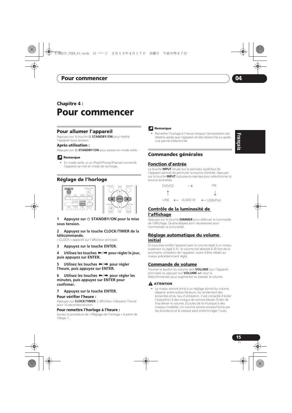 04 pour commencer, Pour allumer l’appareil, Réglage de l’horloge | Commandes générales, Fonction d’entrée, Contrôle de la luminosité de l’affichage, Réglage automatique du volume initial, Commande de volume, Pour commencer, Pour commencer 04 | Pioneer X-HM31V-K User Manual | Page 57 / 256