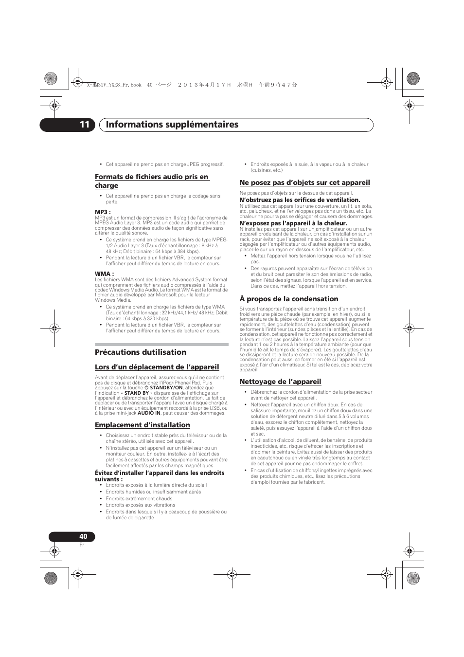 Formats de fichiers audio pris en charge, Précautions dutilisation, Lors d’un déplacement de l’appareil | Emplacement d’installation, Ne posez pas d’objets sur cet appareil, À propos de la condensation, Nettoyage de l’appareil, Informations supplémentaires 11 | Pioneer X-HM31V-K User Manual | Page 82 / 256