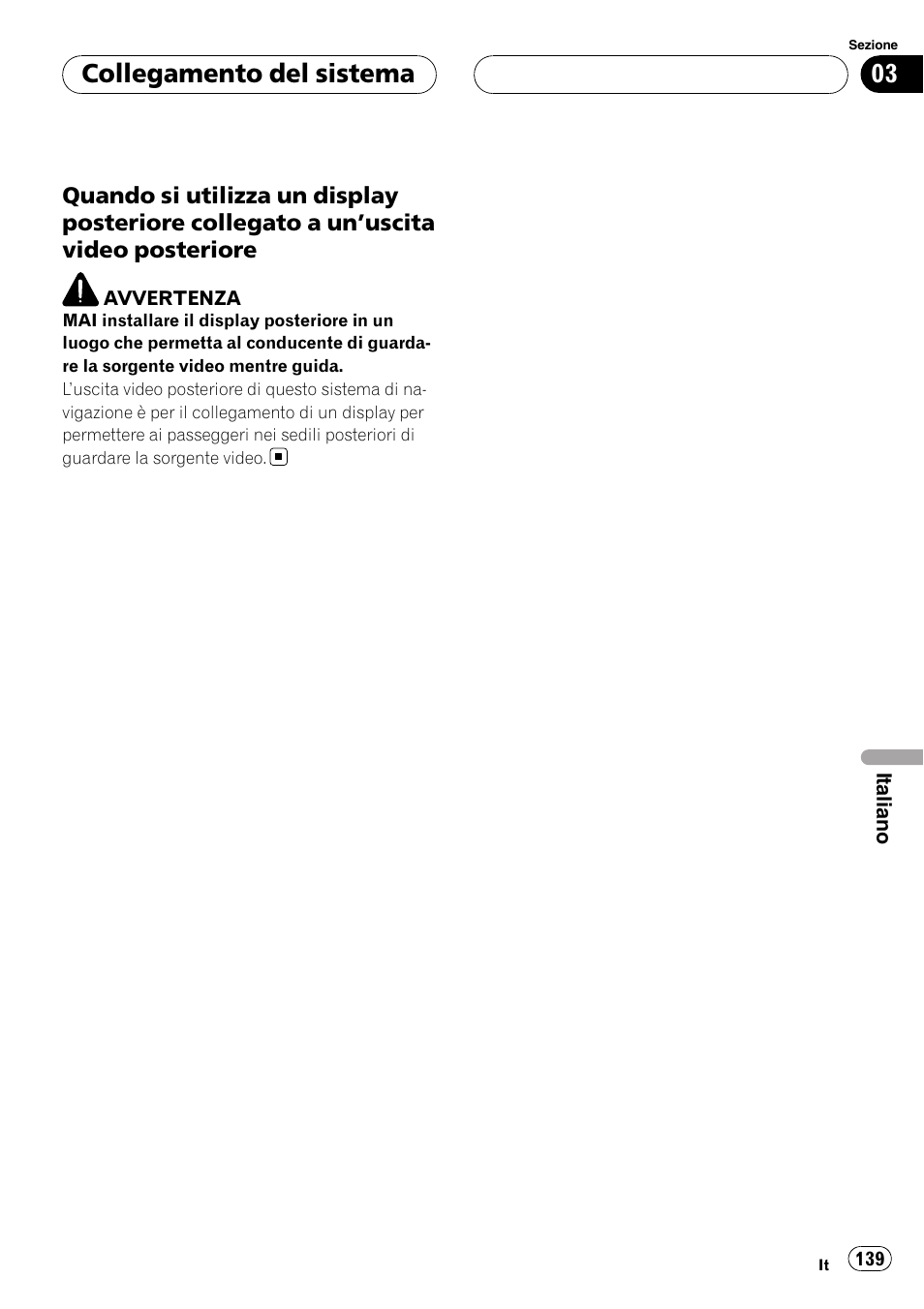 Quando si utilizza un display posteriore, Collegato a un, Uscita video | Posteriore, Collegamento del sistema | Pioneer AVIC-X3 User Manual | Page 139 / 182