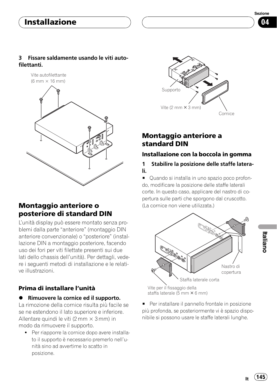 Montaggio anteriore o posteriore di, Standard din, Montaggio anteriore a standard | Installazione, Montaggio anteriore o posteriore di standard din, Montaggio anteriore a standard din | Pioneer AVIC-X3 User Manual | Page 145 / 182