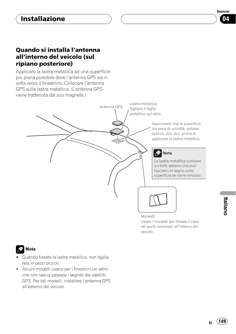 Quando si installa l’antenna all’interno, Del veicolo (sul ripiano posteriore), Installazione | Pioneer AVIC-X3 User Manual | Page 149 / 182