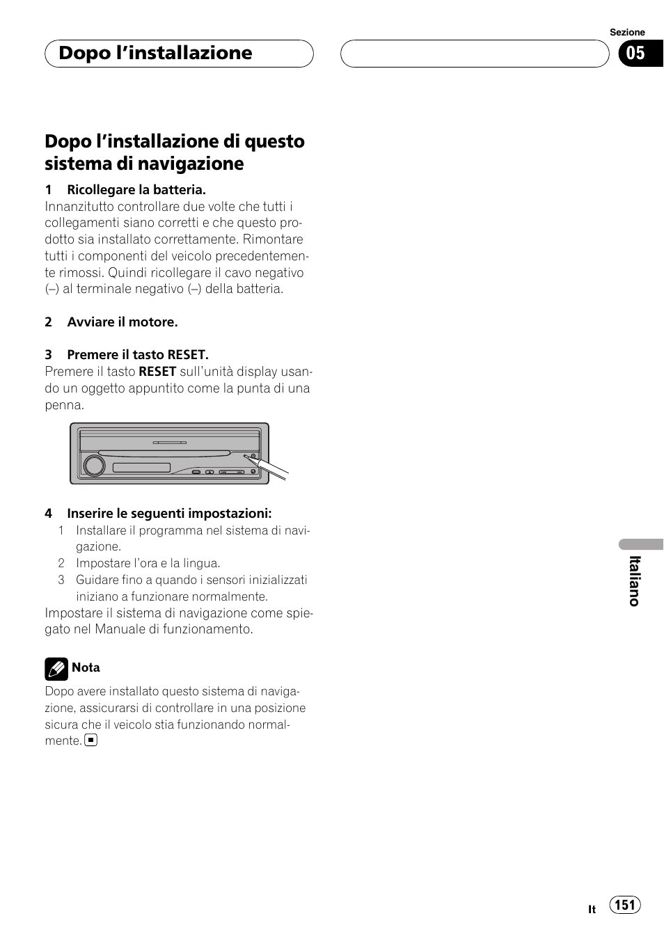 Dopo l, Installazione, Installazione di questo sistema di | Navigazione, Dopo l ’installazione | Pioneer AVIC-X3 User Manual | Page 151 / 182
