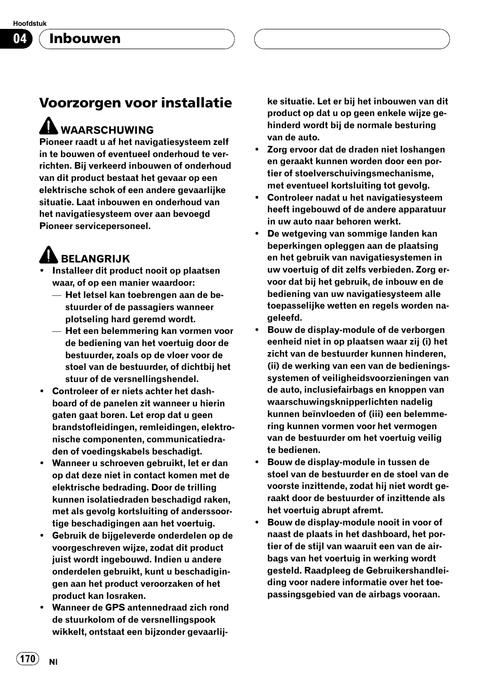 Inbouwen voorzorgen voor installatie, Voorzorgen voor installatie, Inbouwen | Pioneer AVIC-X3 User Manual | Page 170 / 182