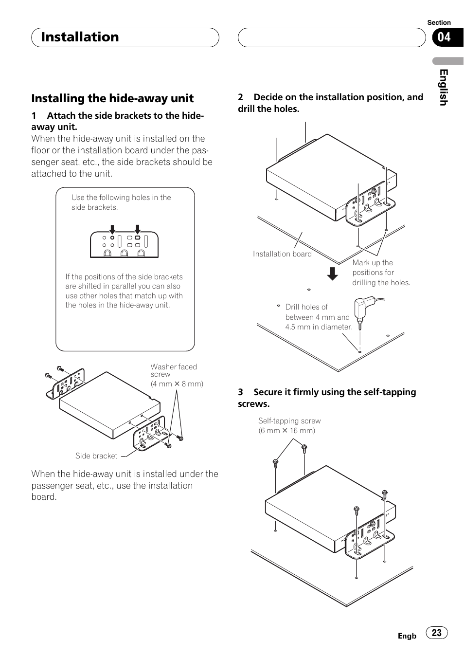 Installing the hide-away unit 23, Installation, Installing the hide-away unit | Pioneer AVIC-X3 User Manual | Page 23 / 182