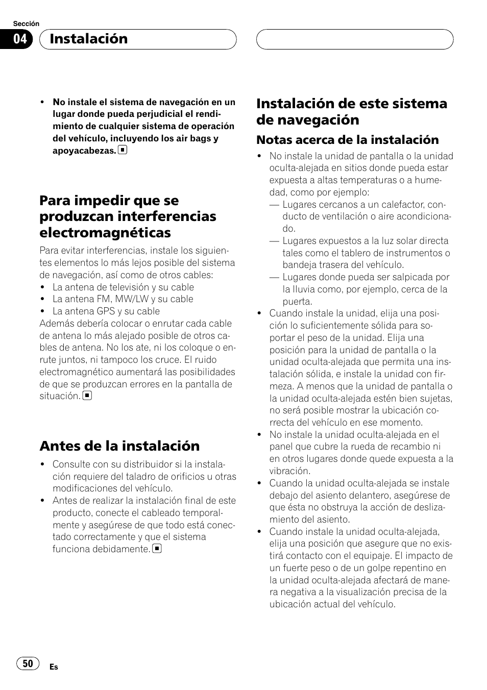 Para impedir que se produzcan, Interferencias electromagnéticas, Antes de la instalación | Instalación de este sistema de, Navegación, Notas acerca de la instalación 50, Instalación de este sistema de navegación, Instalación | Pioneer AVIC-X3 User Manual | Page 50 / 182
