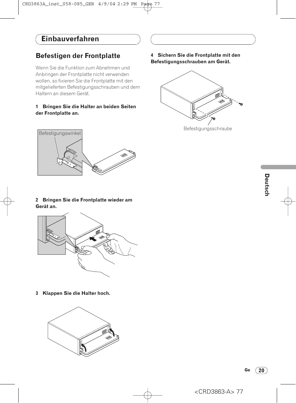 Befestigen der frontplatte 20, Einbauverfahren, Befestigen der frontplatte | Pioneer ANH-P10MP User Manual | Page 77 / 170