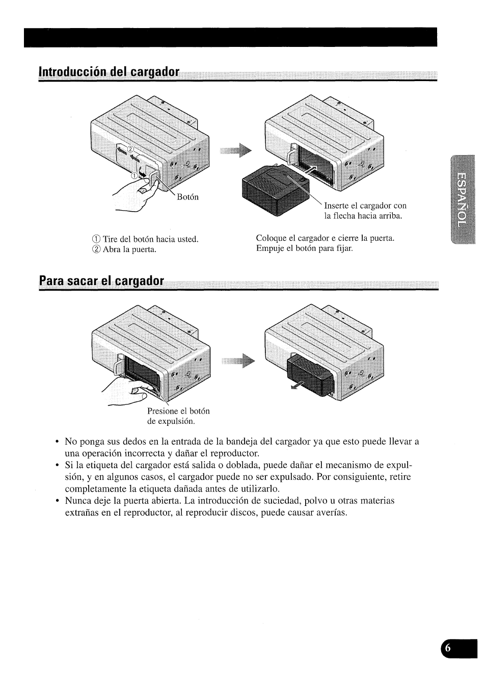 Introducción del cargador, Para sacar el cargador, Introducción del cargador para sacar el cargador | Pioneer CDX-P2050VS User Manual | Page 31 / 100