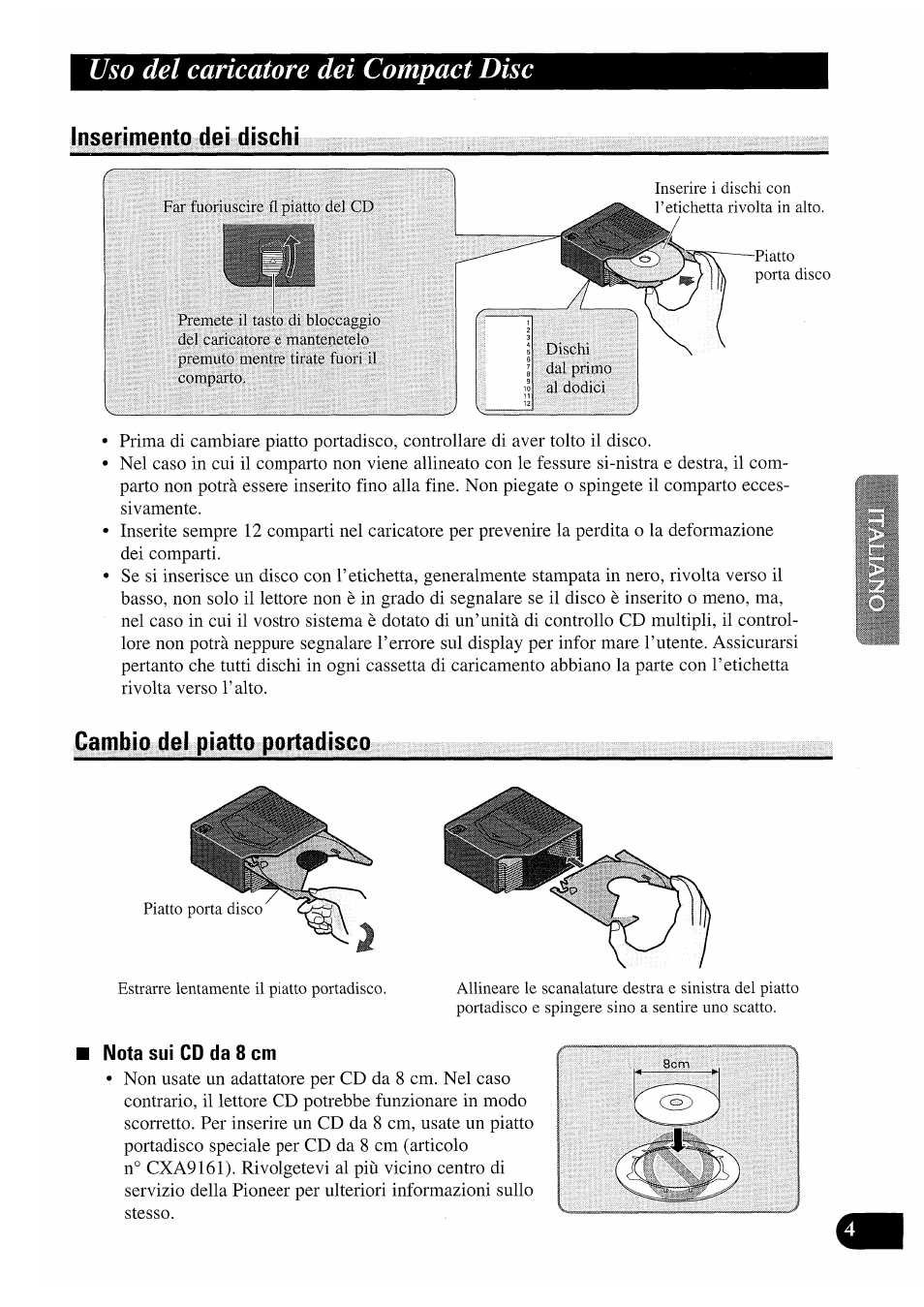 Inserimento dei dischi, Cambio del piatto portadisco, Nota sui cd da 8 cm | Uso del caricatore dei compact disc | Pioneer CDX-P2050VS User Manual | Page 53 / 100