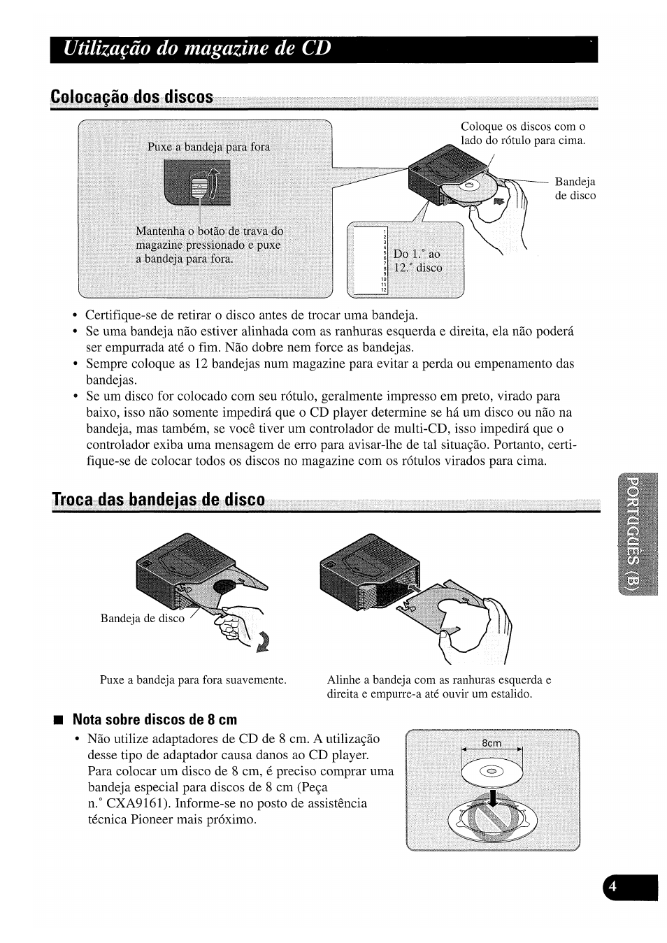 Colocagào dos discos, Troca das bandejas de disco, Nota sobre discos de 8 cm | Colocaçâo dos discos troca das bandejas de disco, Utìlizagào do magazine de cd | Pioneer CDX-P2050VS User Manual | Page 77 / 100