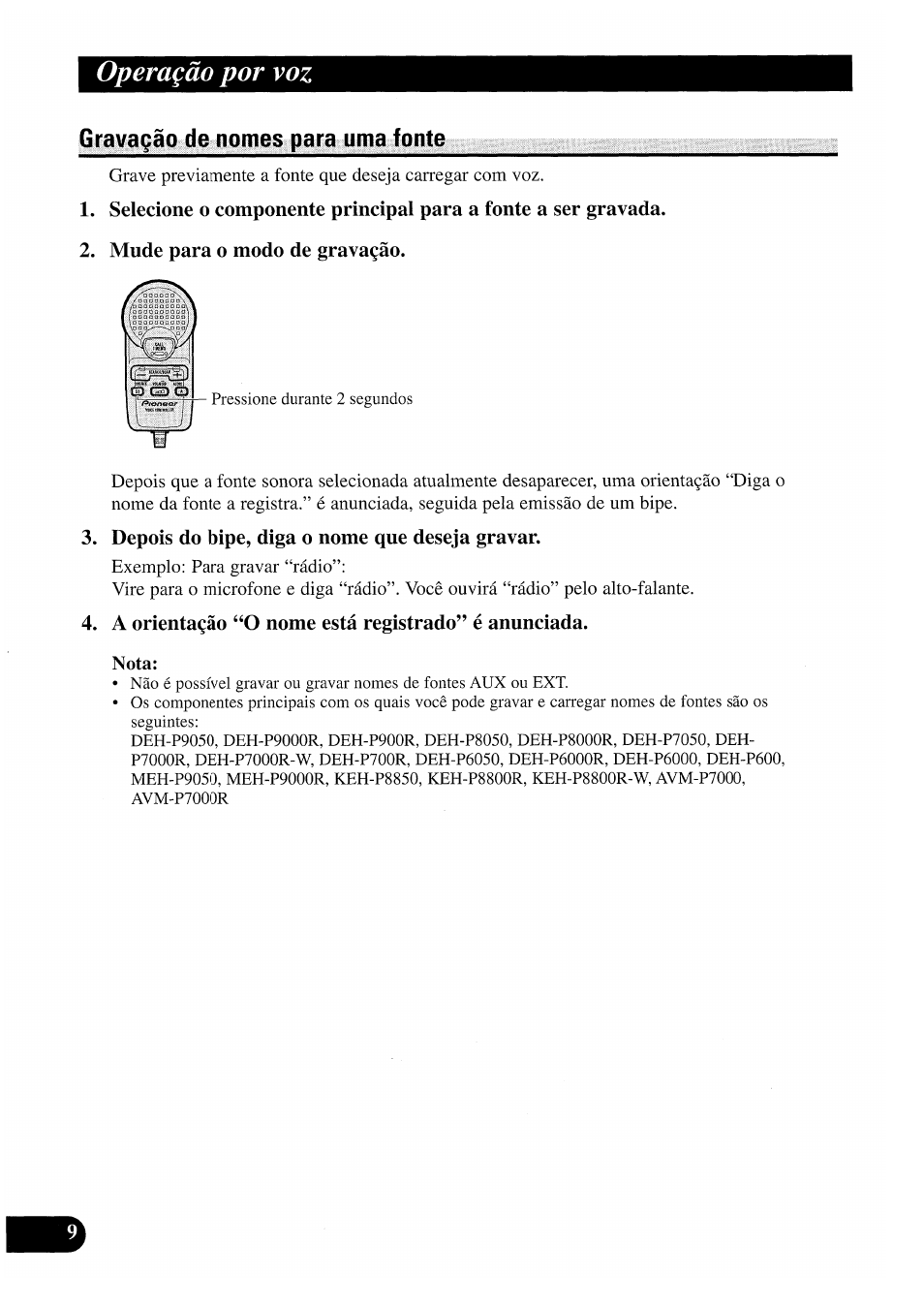 Gravaçâo de nomes para urna fonte, Mude para o modo de gravagáo, Depois do bipe, diga o nome que deseja gravar | A orientaçào nome está registrado” é anunciada, Gravaçào de nomes para uma fonte, Operaçâo por voz | Pioneer CDX-P2050VS User Manual | Page 82 / 100