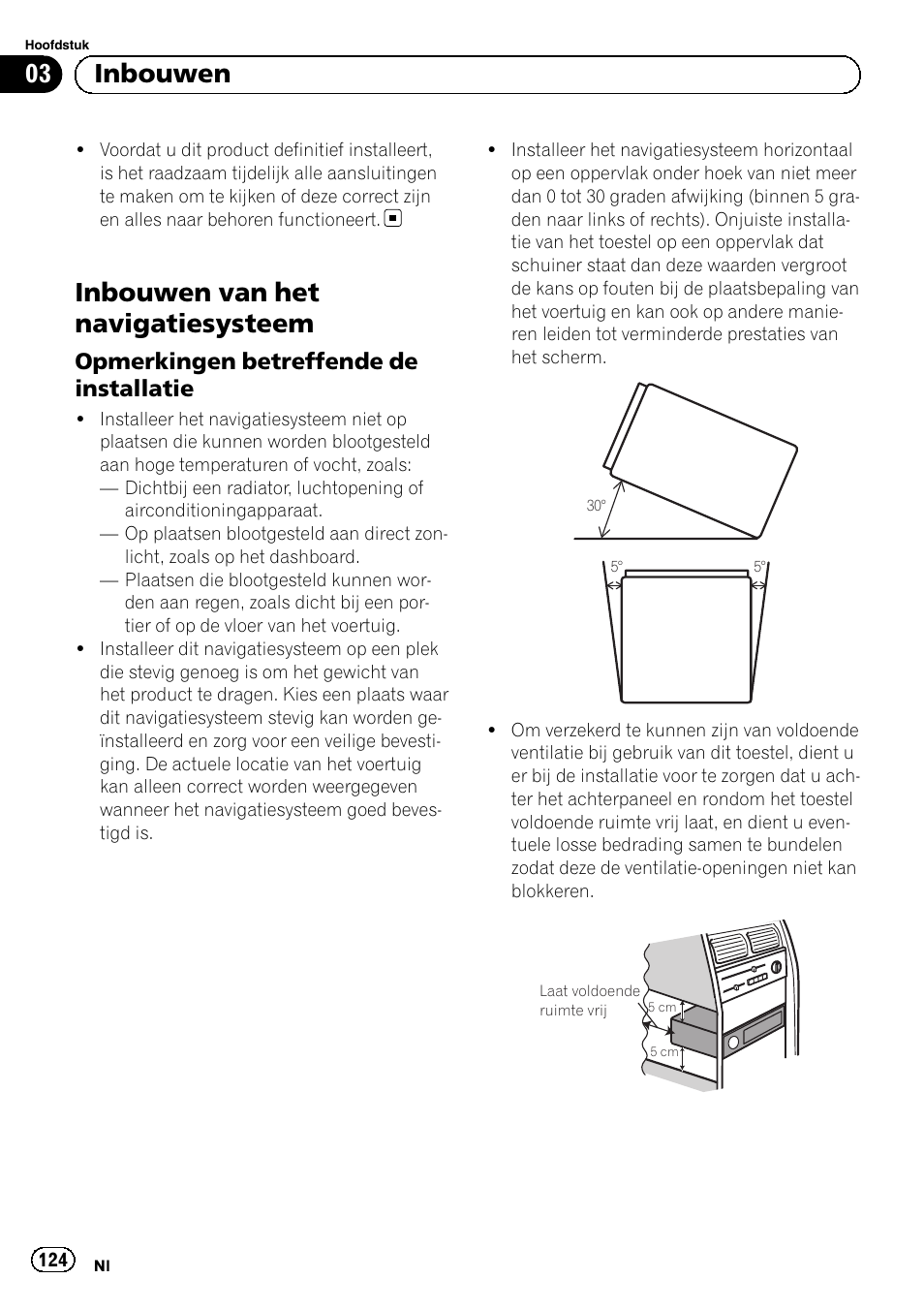 Inbouwen van het navigatiesysteem, Opmerkingen betreffende de, Installatie | 03 inbouwen, Opmerkingen betreffende de installatie | Pioneer AVIC-F9310BT User Manual | Page 124 / 132
