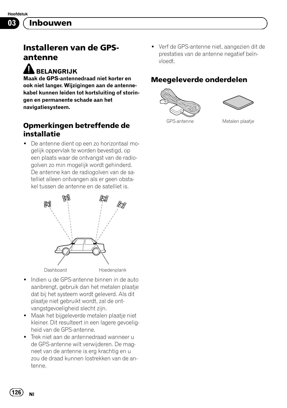 Installeren van de gps-antenne, Opmerkingen betreffende de, Installatie | Meegeleverde onderdelen 126, Installeren van de gps- antenne, 03 inbouwen, Opmerkingen betreffende de installatie, Meegeleverde onderdelen | Pioneer AVIC-F9310BT User Manual | Page 126 / 132