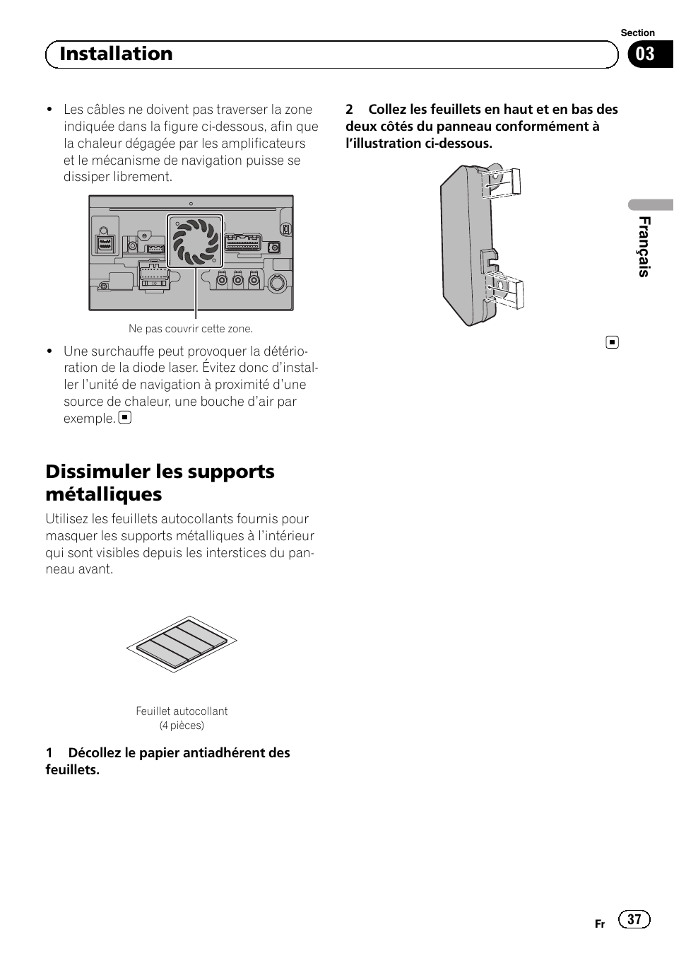 Dissimuler les supports métalliques, 03 installation | Pioneer AVIC-F9310BT User Manual | Page 37 / 132