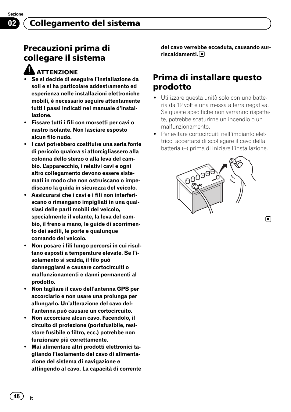 Prima di installare questo prodotto, Precauzioni prima di collegare il sistema, 02 collegamento del sistema | Pioneer AVIC-F9310BT User Manual | Page 46 / 132
