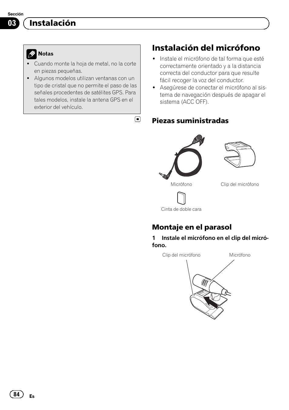 Instalación del micrófono, Piezas suministradas 84, Montaje en el parasol 84 | 03 instalación, Piezas suministradas, Montaje en el parasol | Pioneer AVIC-F9310BT User Manual | Page 84 / 132