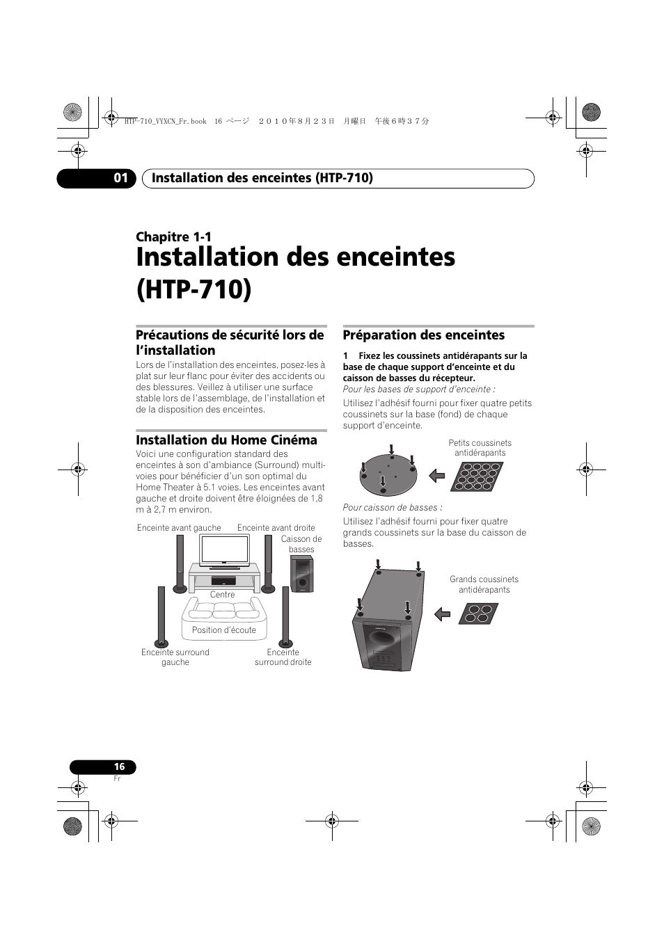 Installation des enceintes (htp-710), Précautions de sécurité lors de l’installation, Installation du home cinéma | Enceinte avant gauche, Préparation des enceintes, Petits coussinets antidérapants, Grands coussinets antidérapants, 01 installation des enceintes (htp-710), Chapitre 1-1 | Pioneer HTP-710 User Manual | Page 106 / 272