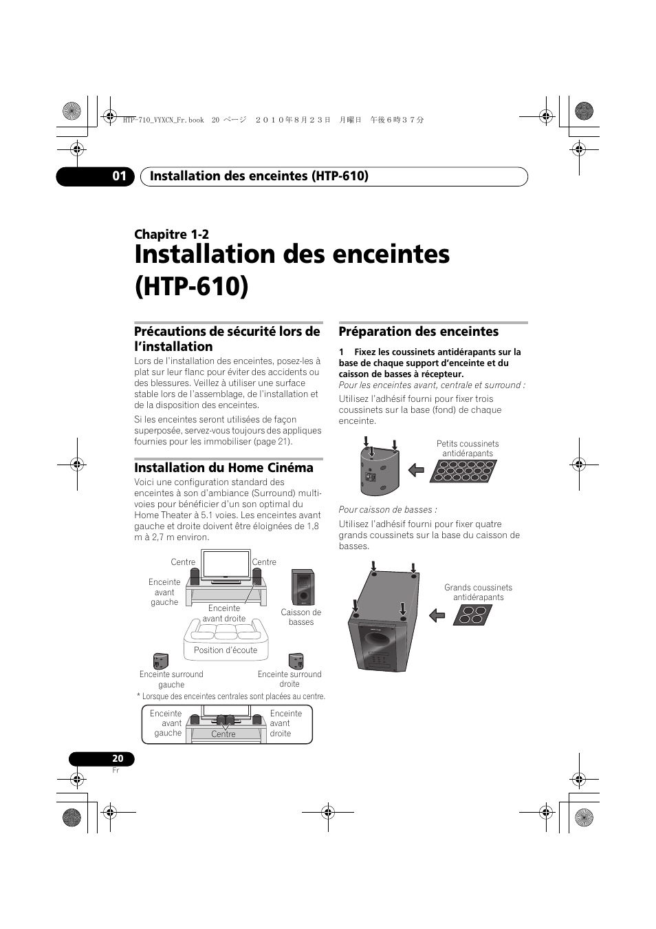 Installation des enceintes (htp-610), Précautions de sécurité lors de l’installation, Installation du home cinéma | Enceinte avant gauche, Préparation des enceintes, Petits coussinets antidérapants, Grands coussinets antidérapants, 01 installation des enceintes (htp-610), Chapitre 1-2 | Pioneer HTP-710 User Manual | Page 110 / 272