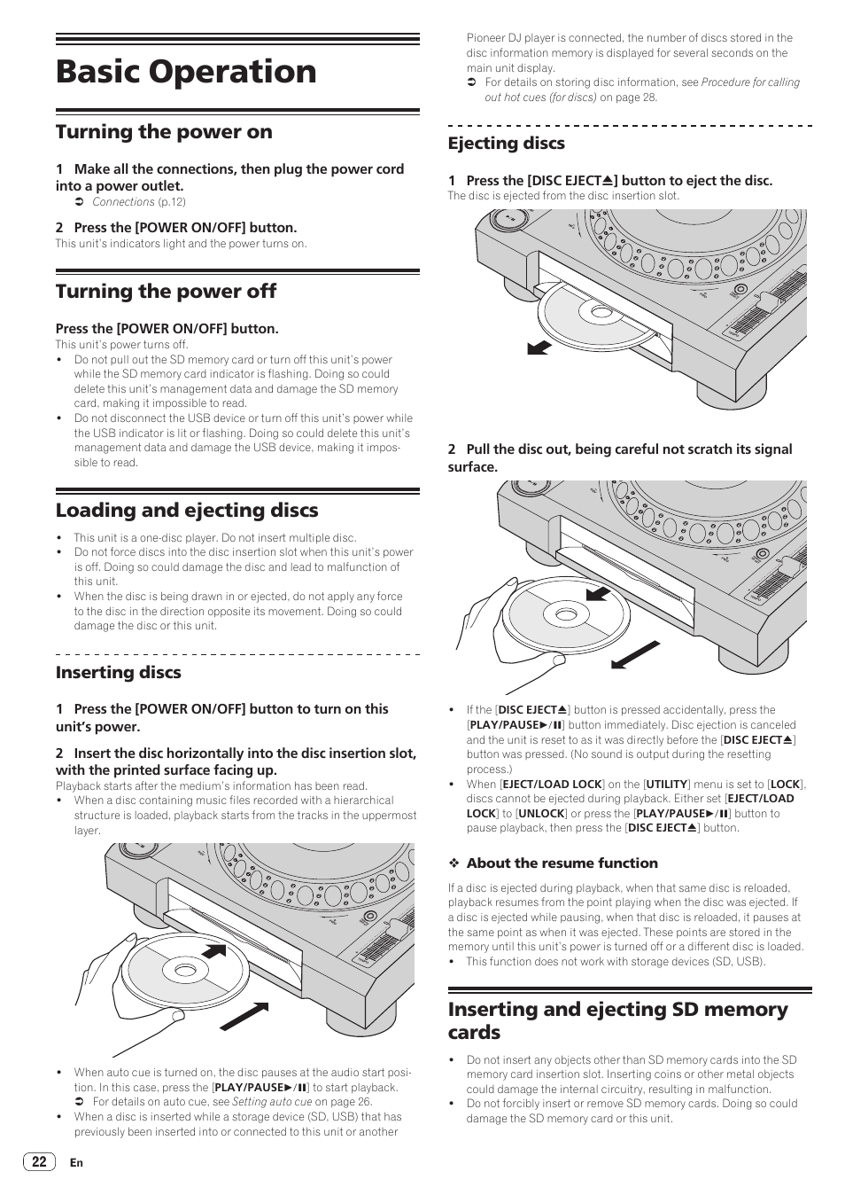 Basic operation, Turning the power on, Turning the power off | Loading and ejecting discs, Inserting and ejecting sd memory cards, Inserting discs, Ejecting discs, 2 press the [power on/off] button, Press the [power on/off] button, About the resume function | Pioneer CDJ-2000NXS User Manual | Page 22 / 47