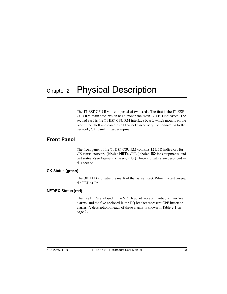 Chapter 2 physical description, Front panel, Ok status (green) | Net/eq status (red), Chapter 2: physical description, Physical description, Chapter 2 | ADTRAN Cable T1 ESF CSU ACE User Manual | Page 23 / 50