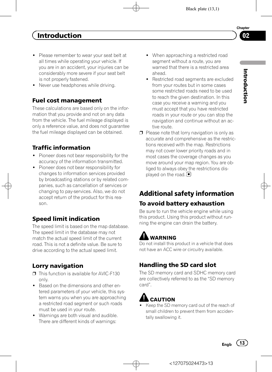 Fuel cost management 13, Traffic information 13, Speed limit indication 13 | Lorry navigation 13, Additional safety information, To avoid battery exhaustion 13, Handling the sd card slot 13, Introduction | Pioneer AVIC-F250 User Manual | Page 13 / 76