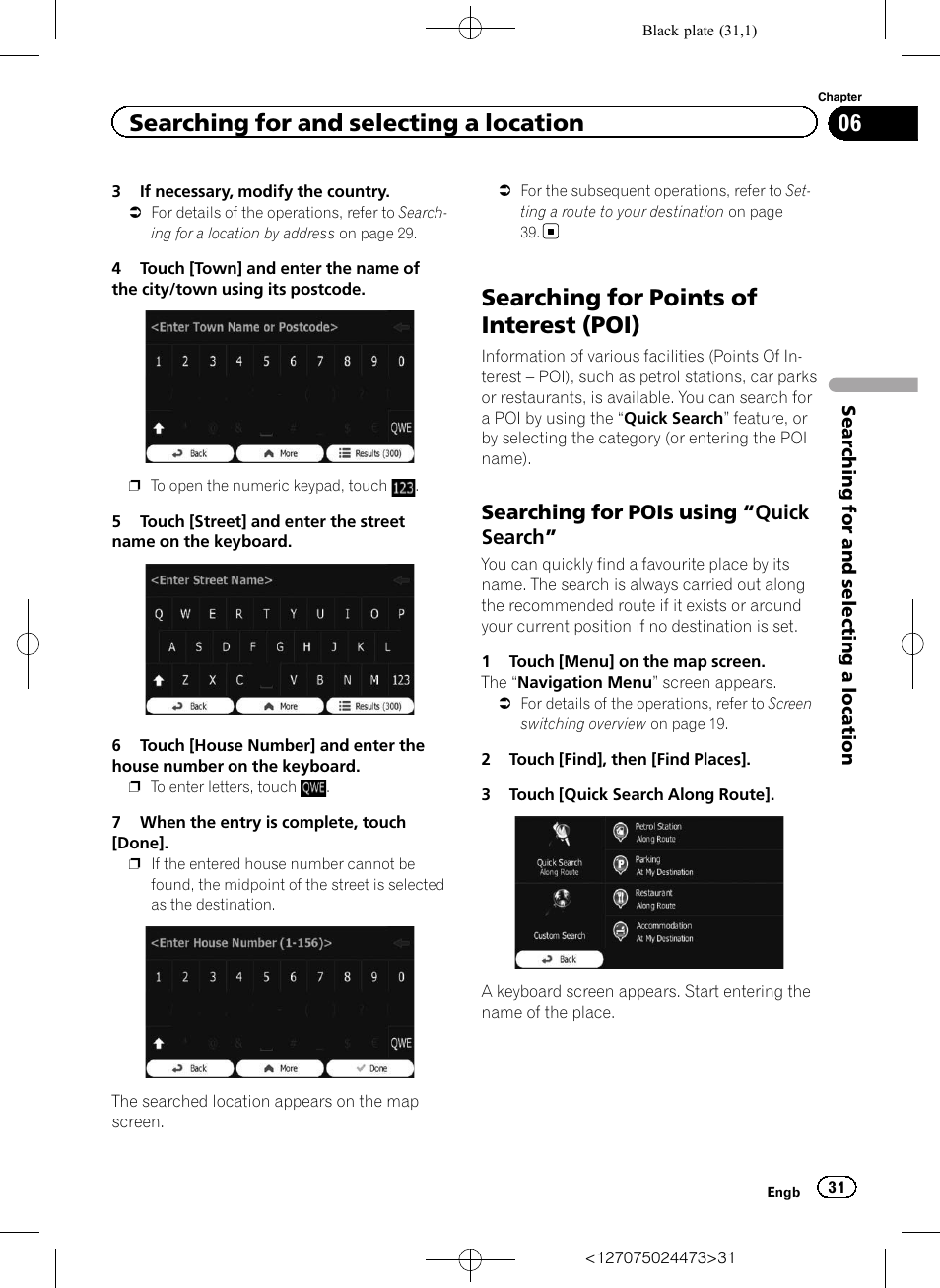 Searching for points of interest (poi), Searching for pois using “quick, Search | Searching for and selecting a location, Searching for pois using “quick search | Pioneer AVIC-F250 User Manual | Page 31 / 76