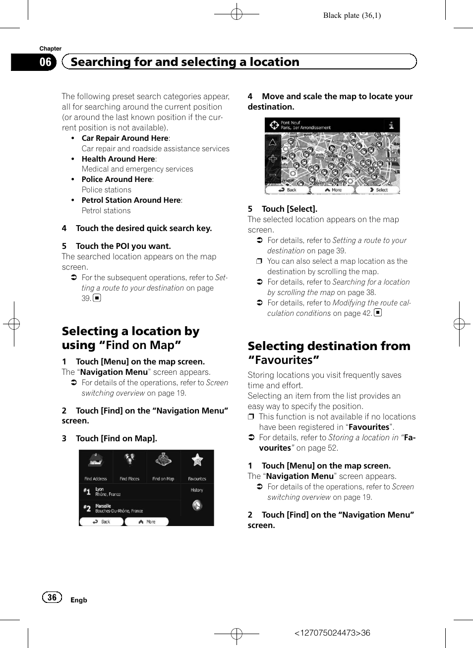 Selecting a location by using, Find on, Selecting destination from | Favourites” 36, Selecting a location by using “find on map, Selecting destination from “favourites, 06 searching for and selecting a location | Pioneer AVIC-F250 User Manual | Page 36 / 76