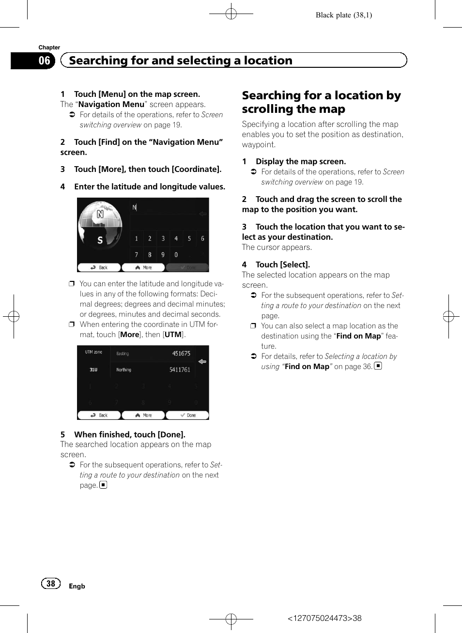Searching for a location by scrolling the, Searching for a location, Searching for a location by scrolling the map | 06 searching for and selecting a location | Pioneer AVIC-F250 User Manual | Page 38 / 76