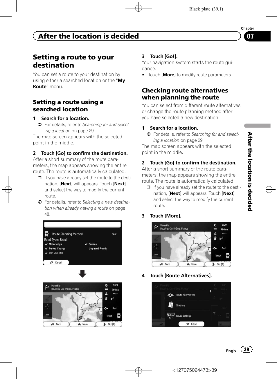 Setting a route using a searched, Location, Checking route alternatives when | Planning the route, Setting a route to your, Setting a route to your destination, After the location is decided, Setting a route using a searched location | Pioneer AVIC-F250 User Manual | Page 39 / 76